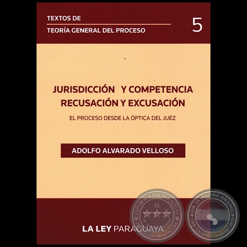 TEXTOS DE TEORA GENERAL DEL PROCESO - Volumen 5 - Autor: ADOLFO ALVARADO VELLOSO - Ao 2014